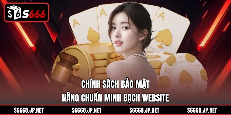 Chính sách bảo mật nâng chuẩn minh bạch website