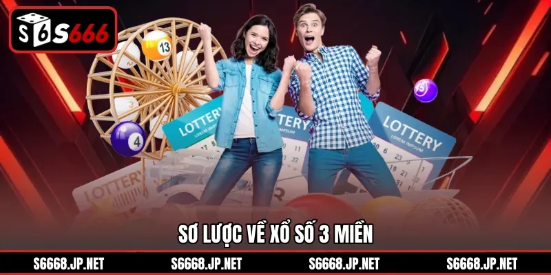 Sơ lược về xổ số 3 miền
