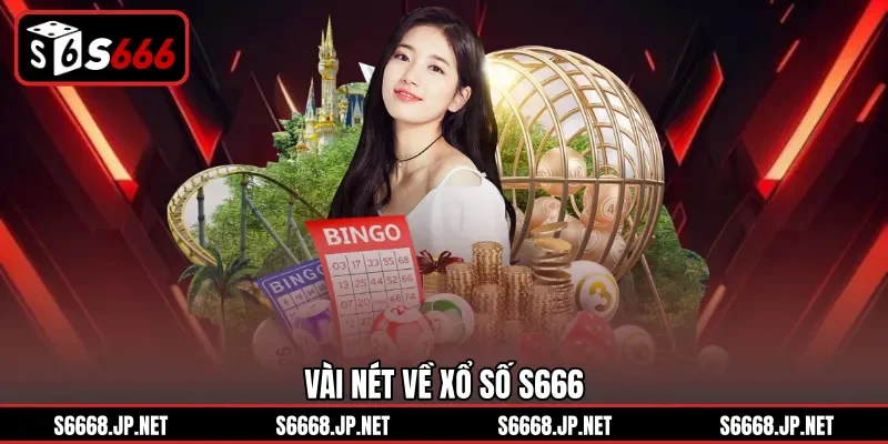 Vài nét về xổ số S666