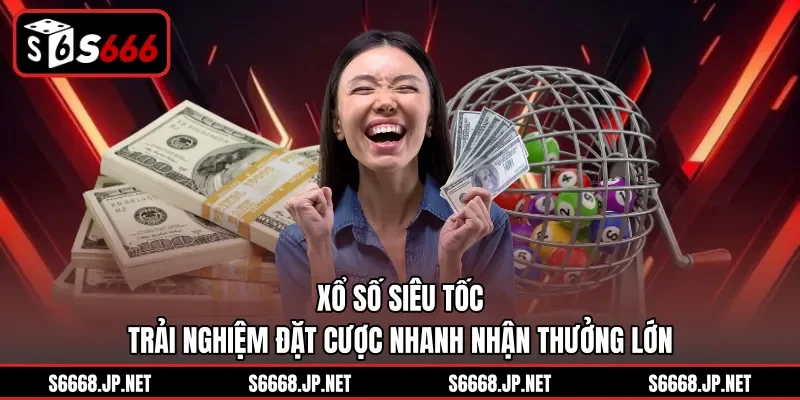 Xổ Số Siêu Tốc